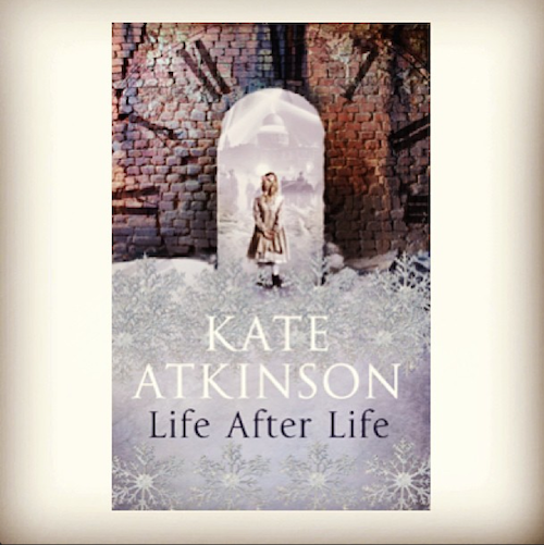 Summer Read: Kate Atkinson’s Life After Life